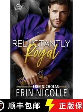 预订 Reluctantly Royal (Prince Cover) [9781952280825]