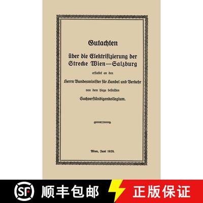 【3-4周达】Gutachten UEber Die Elektrifizierung Der Strecke Wien --Salzburg: Erstattet an Den Herrn B... [9783709197615]