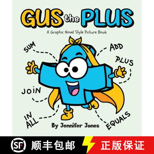 【3-4周达】精装 Gus the Plus: A Graphic Novel Style Picture Book About Adding Fun to Every Sum [9798896140269]