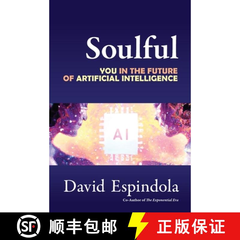【3-4周达】Soulful: You in the Future of Artificial Intelligence [9798987874202]
