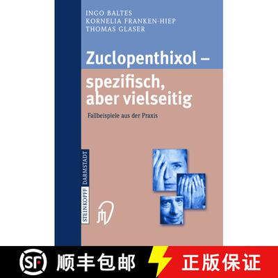 【3-4周达】Zuclopenthixol -- Spezifisch, Aber Vielseitig: Fallbeispiele Aus Der PRAXIS [9783798513860]
