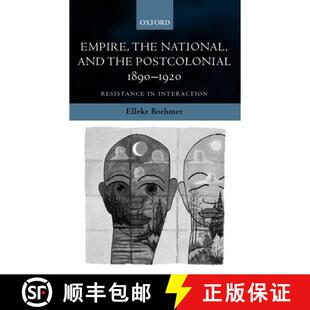Empire 9780198184461 Interaction 1890 4周达 1920 National the and Resistance Postcolonial