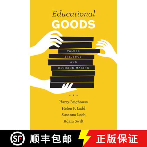 【3-4周达】精装 Educational Goods – Values, Evidence, and Decision–Making [9780226514031]