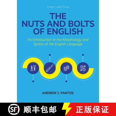 预订 The Nuts and Bolts of English – An Introduction to the Morphology and Syntax of the English Lan... [9798823368254]