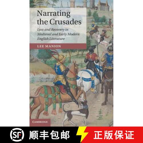 【3-4周达】精装 Narrating the Crusades: Loss and Recovery in Medieval and Early Modern English Litera... [9781107057814]