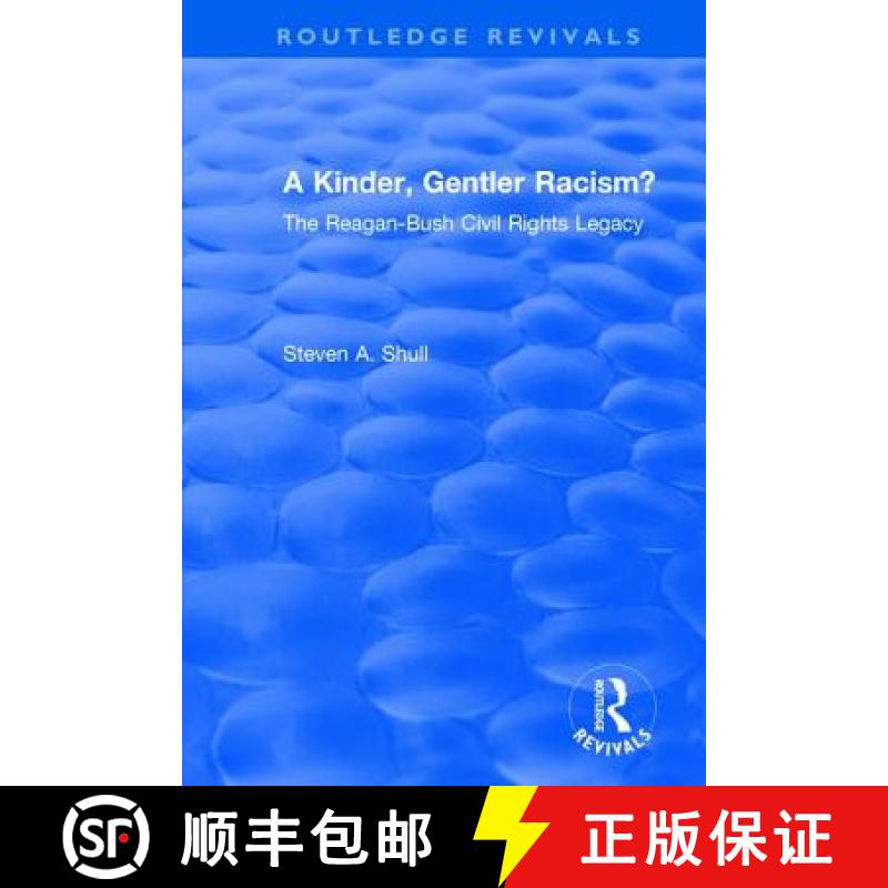 【3-4周达】Revival: A Kinder, Gentler Racism? (1993) : The Reagan-Bush Civil Rights Legacy [9781138896949]