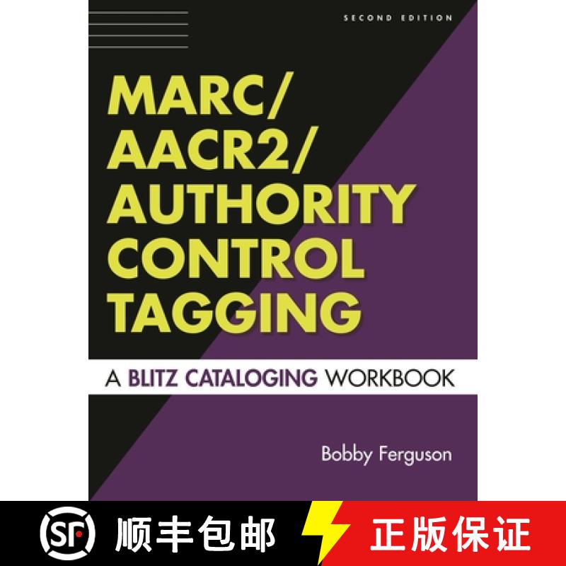 【3-4周达】Marc/AACR2/Authority Control Tagging: A Blitz Cataloging Workbook Second Edition [9781591582052]