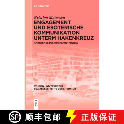 【3-4周达】Engagement und esoterische Kommunikation unterm Hakenkreuz: Am Beispiel des Hochland-Kreises [9783111631110]