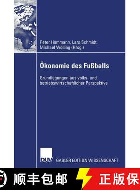 【3-4周达】OEkonomie Des Fussballs: Grundlegungen Aus Volks- Und Betriebswirtschaftlicher Perspektive [9783824480760]