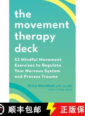 【3-4周达】The Movement Therapy Deck: 52 Mindful Movement Exercises to Regulate Your Nervous System a... [9781623179816]