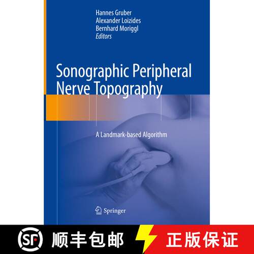 【3-4周达】精装 Sonographic Peripheral Nerve Topography: A Landmark-based Algorithm [9783030110321]
