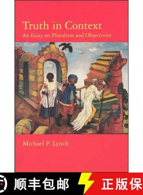 【3-4周达】Truth in Context: An Essay on Pluralism and Objectivity [9780262621557]
