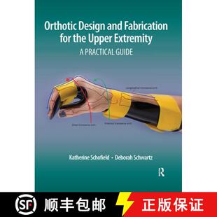 【3-4周达】Orthotic Design and Fabrication for the Upper Extremity: A Practical Guide [9781032953533]