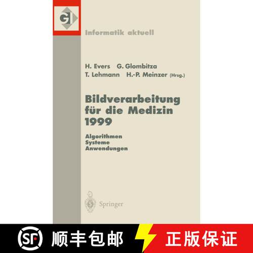 【3-4周达】Bildverarbeitung Für Die Medizin 1999: Algorithmen -- Systeme -- Anwendungen Proceedings ... [9783540656272]