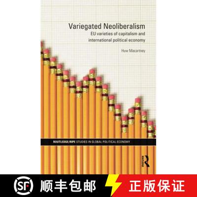 【3-4周达】Variegated Neoliberalism : EU varieties of capitalism and International Political Economy [9781138811874]