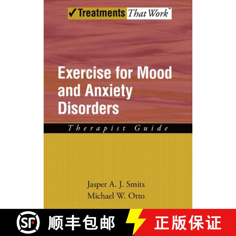 【2-3周达】Exercise for Mood and Anxiety Disorders: Therapist Guide - Exercise for Mood and Anxiety D... [9780195382259]