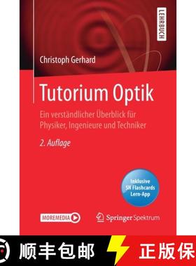 【3-4周达】Tutorium Optik : Ein verständlicher Überblick für Physiker, Ingenieure und Techniker [9783662616178]