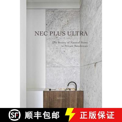 【3-4周达】Nec Plus Ultra : The Beauty of Natural Stone in Private Residences [9782875501202]