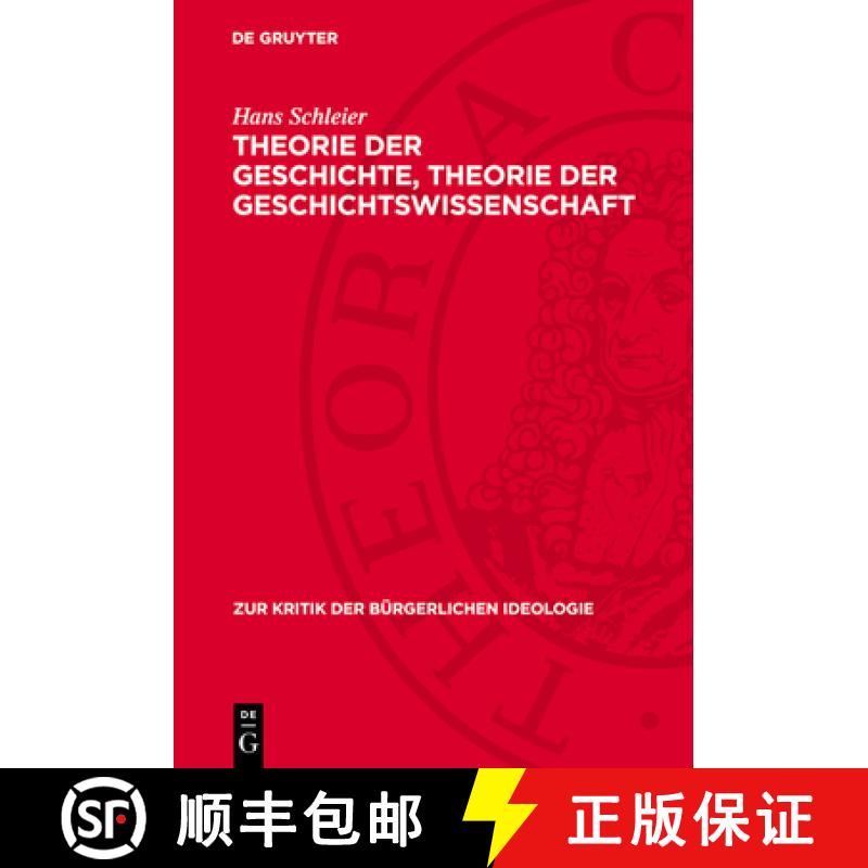 【3-4周达】Theorie Der Geschichte, Theorie Der Geschichtswissenschaft: Zu Neueren Theoretisch-Methodo... [9783112739822]