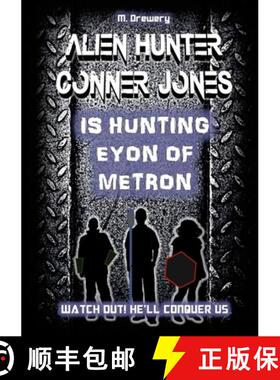 预订 Alien Hunter Conner Jones - Eyon of Metron [9781291957143]
