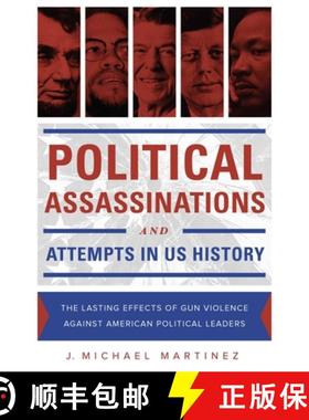 【3-4周达】Political Assassinations and Attempts in US History: The Lasting Effects of Gun Violence A... [9781631440700]