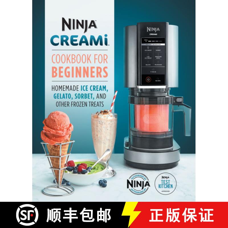 【3-4周达】Ninja Creami Cookbook for Beginners: Homemade Ice Cream, Gelato, Sorbet, and Other Frozen ... [9781647399863]