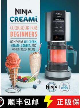 【3-4周达】Ninja Creami Cookbook for Beginners: Homemade Ice Cream, Gelato, Sorbet, and Other Frozen ... [9781647399863]