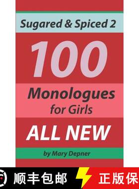【3-4周达】Sugared and Spiced 2 100 Monologues for Girls [9780988348820]