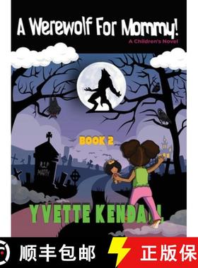 【3-4周达】A Werewolf For Mommy!: A Children's Novel [9781737144014]