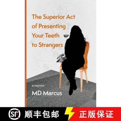 【3-4周达】The Superior Act of Presenting Your Teeth to Strangers [9781953932020]