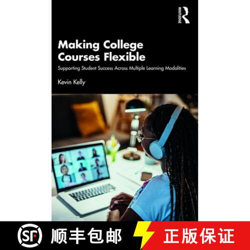 【3-4周达】Making College Courses Flexible: Supporting Student Success Across Multiple Learning Modal... [9781032581521]