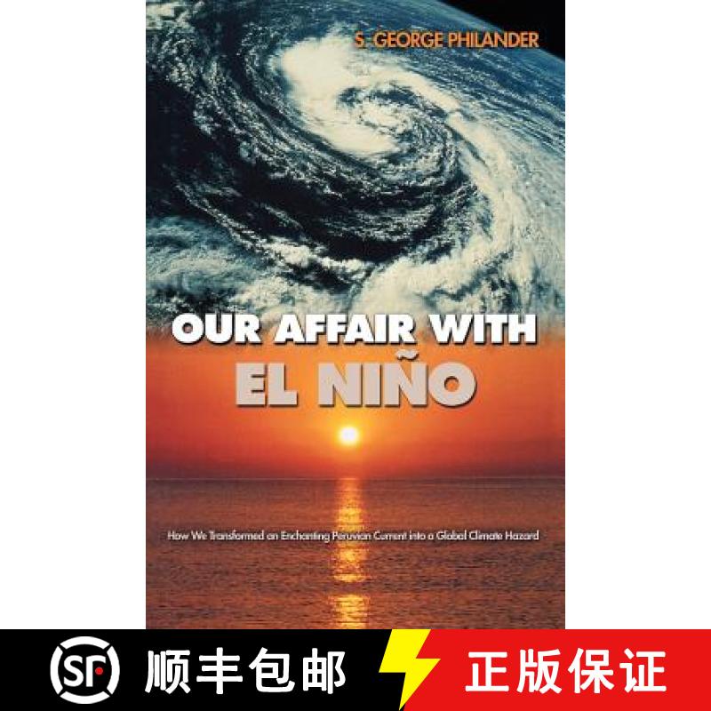 【3-4周达】Our Affair with El Niño: How We Transformed an Enchanting Peruvian Current Into a Global ... [9780691126227]