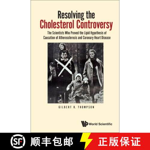预订 精装 Resolving The Cholesterol Controversy: The Scientists Who Proved The Lipid Hypothesis Of Ca... [9781800613973]