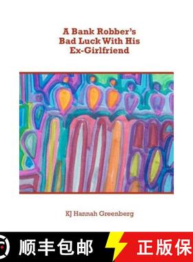 预订 A Bank Robber's Bad Luck With His Ex-Girlfriend [9781936373222]