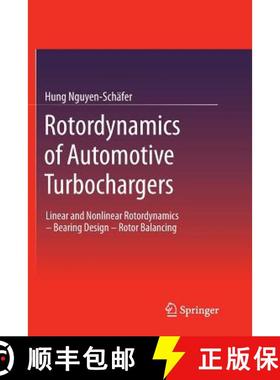 【3-4周达】Rotordynamics of Automotive Turbochargers : Linear and Nonlinear Rotordynamics - Bearing D... [9783642448072]
