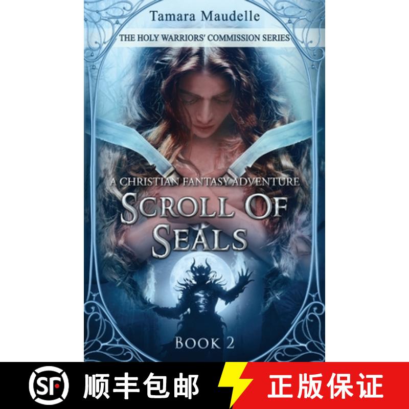 【2-3周达】Scroll of Seals: A Christian Fantasy Adventure [9781737291565]
