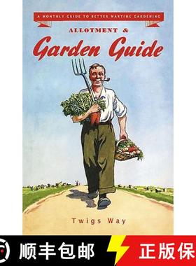 【3-4周达】Allotment and Garden Guide: A Monthly Guide to Better Wartime Gardening [9780955272356]