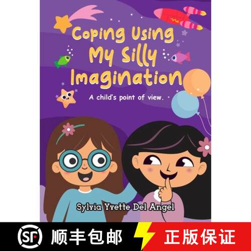 【3-4周达】Coping Using My Silly Imagination: A child's point of view [9798887758398]