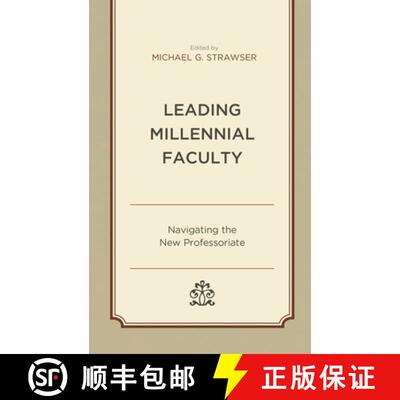 【3-4周达】精装 Leading Millennial Faculty : Navigating the New Professoriate [9781498579810]