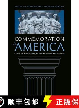 预订 Commemoration in America: Essays on Monuments, Memorialization, and Memory [9780813933733]