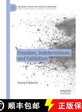【3-4周达】Freedom, Indeterminism, and Fallibilism [9783030486396]