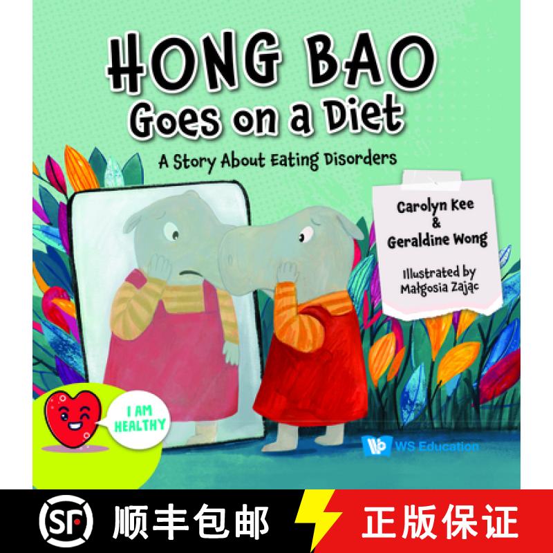 【2-3周达】Hong Bao Goes on a Diet: A Story about Eating Disorders [9789811282508]