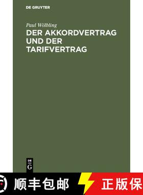 预订 Der Akkordvertrag Und Der Tarifvertrag : Eine Darstellung Zweier Vertragsarten Aus Dem Modernen ... [9783111227825]