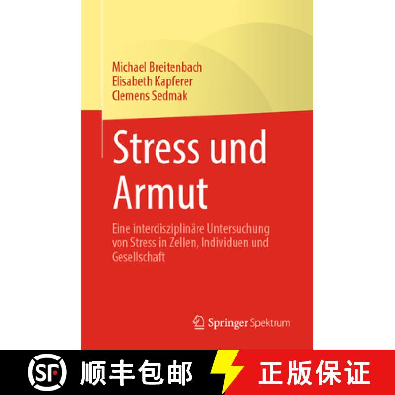 预订 Stress und Armut : Eine interdisziplinäre Untersuchung von Stress in Zellen, Individuen und Ges... [9783031236969]