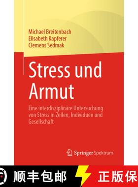 预订 Stress und Armut : Eine interdisziplinäre Untersuchung von Stress in Zellen, Individuen und Ges... [9783031236969]