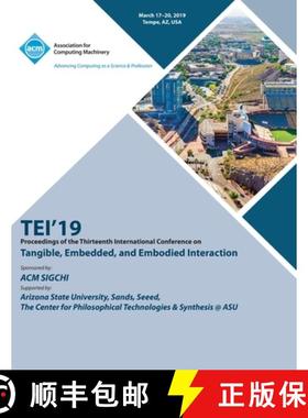 【3-4周达】TEI'19: Proceedings of the Thirteenth International Conference on Tangible, Embedded, and ... [9781450370684]