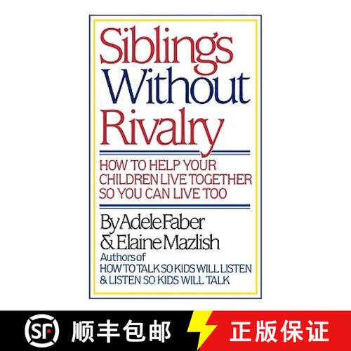 【3-4周达】精装 Faber: Siblings without Rivalry - How to Help Yo Ur Children Live Tog So You Can Live... [9780393024418]