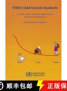 【3-4周达】WHO Child Growth Standards: Growth Velocity Based on Weight Length and Head Circumference:... [9789241547635]