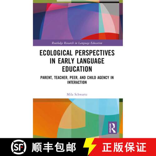 【3-4周达】Ecological Perspectives in Early Language Education: Parent, Teacher, Peer, and Child Agen... [9781032194851]