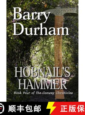 【3-4周达】Hobnail's Hammer: Book Four of the Conway Chronicles [9781445712130]